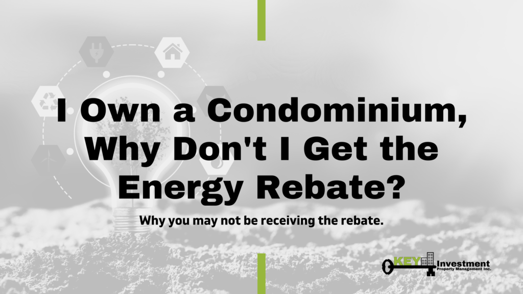 Why don't condominium owners get the energy rebate?